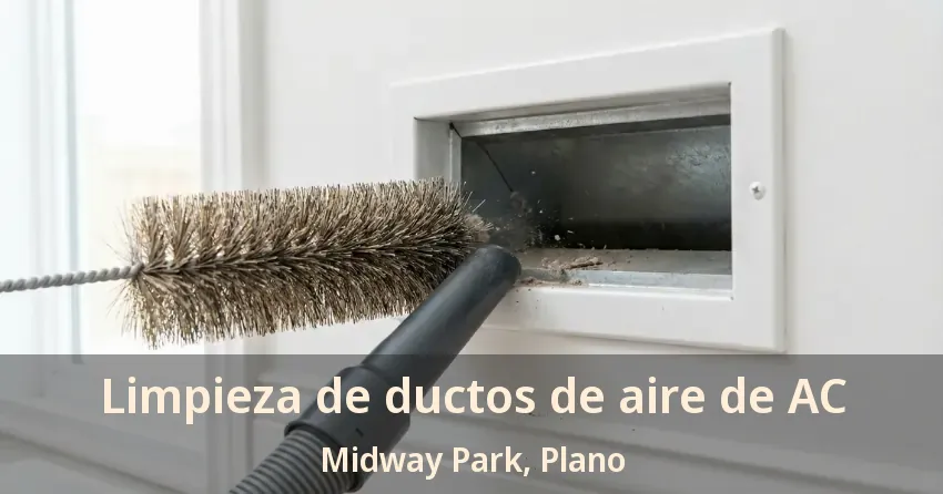 Limpieza de ductos de aire de AC Midway Park, Plano - TX Limpieza de ductos de aire de AC Midway Park, Plano - TX