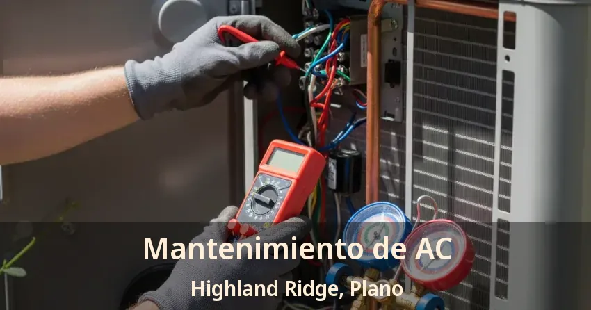Mantenimiento de AC Highland Ridge, Plano - TX Mantenimiento de AC Highland Ridge, Plano - TX
