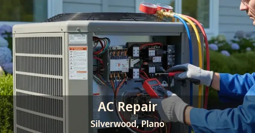 AC Repair Silverwood, Plano - TX