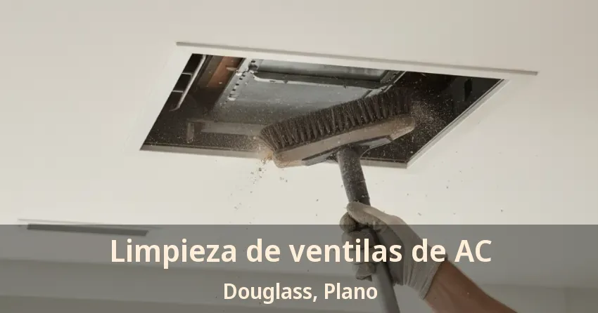 Limpieza de ventilas de AC Douglass, Plano - TX Limpieza de ventilas de AC Douglass, Plano - TX