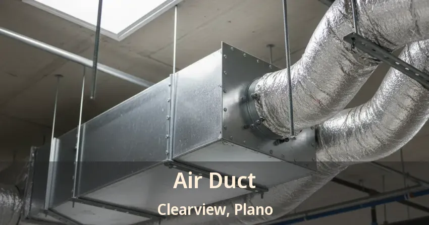 Air Duct Clearview, Plano - TX