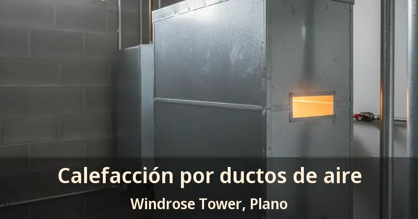Calefacción por ductos de aire Windrose Tower, Plano - TX