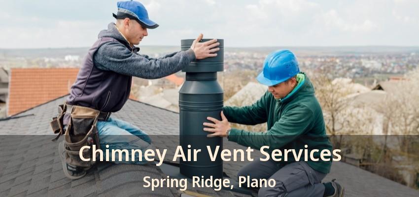 Chimney Air Vent Services Spring Ridge, Plano - TX Chimney Air Vent Services Spring Ridge, Plano - TX