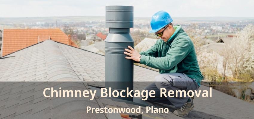 Chimney Blockage Removal Prestonwood, Plano - TX