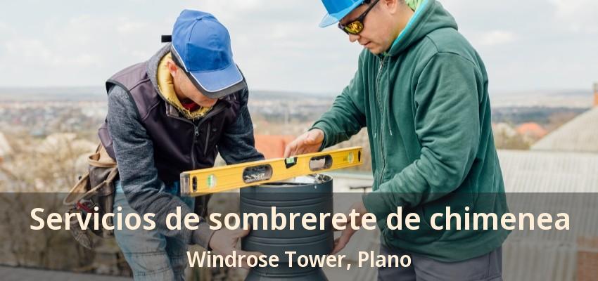 Servicios de sombrerete de chimenea Windrose Tower, Plano - TX Servicios de sombrerete de chimenea Windrose Tower, Plano - TX