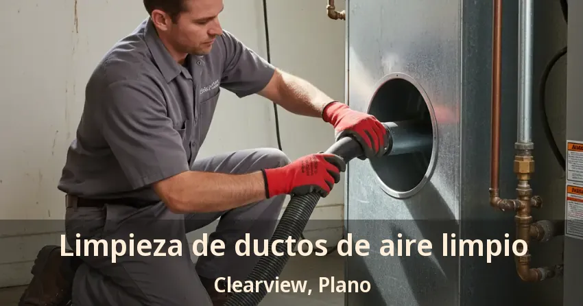 Limpieza de ductos de aire limpio Clearview, Plano - TX Limpieza de ductos de aire limpio Clearview, Plano - TX