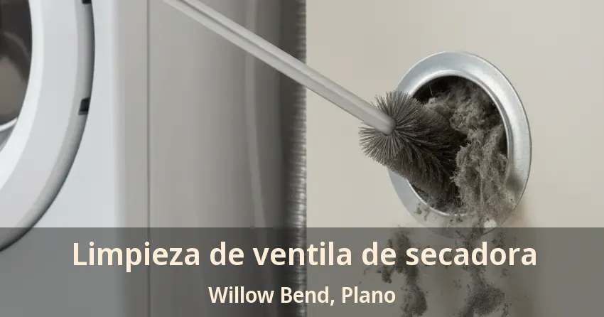Limpieza de ventila de secadora Willow Bend, Plano - TX Limpieza de ventila de secadora Willow Bend, Plano - TX