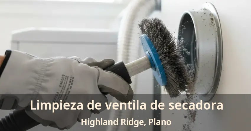 Limpieza de ventila de secadora Highland Ridge, Plano - TX