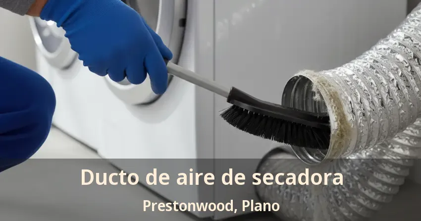 Ducto de aire de secadora Prestonwood, Plano - TX