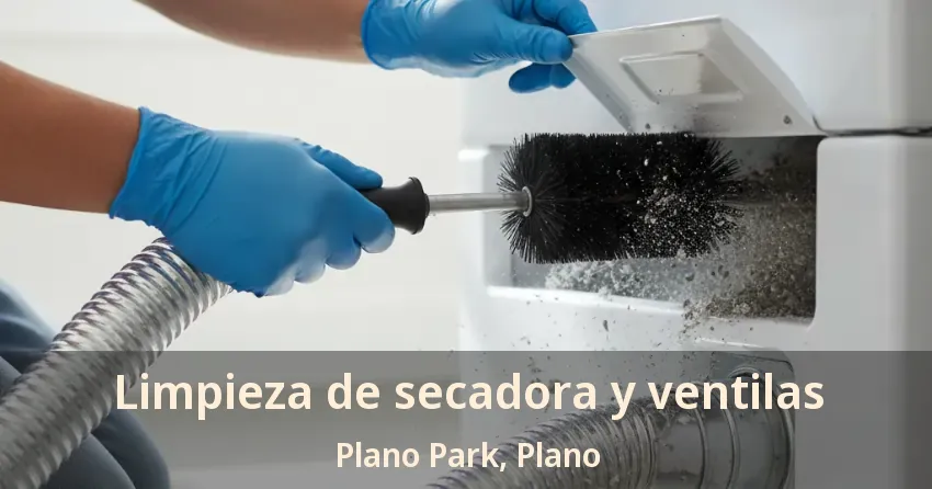 Limpieza de secadora y ventilas Plano Park, Plano - TX