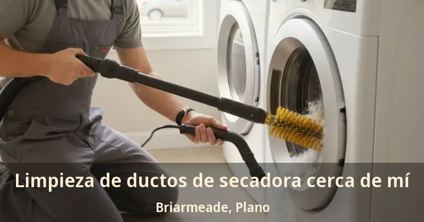 Limpieza de ductos de secadora cerca de mí Briarmeade, Plano - TX Limpieza de ductos de secadora cerca de mí Briarmeade, Plano - TX