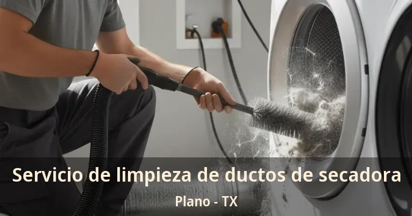 Servicio de limpieza de ductos de secadora Plano - TX Servicio de limpieza de ductos de secadora Plano - TX