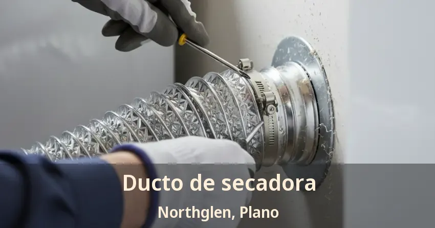 Ducto de secadora Northglen, Plano - TX Ducto de secadora Northglen, Plano - TX