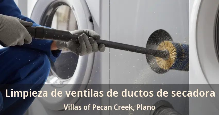 Limpieza de ventilas de ductos de secadora Villas of Pecan Creek, Plano - TX Limpieza de ventilas de ductos de secadora Villas of Pecan Creek, Plano - TX