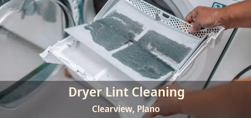 Dryer Lint Cleaning Clearview, Plano - TX Dryer Lint Cleaning Clearview, Plano - TX