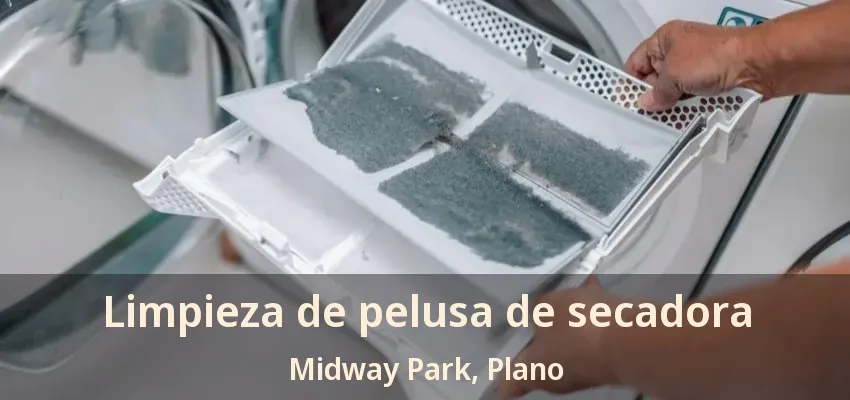 Limpieza de pelusa de secadora Midway Park, Plano - TX Limpieza de pelusa de secadora Midway Park, Plano - TX