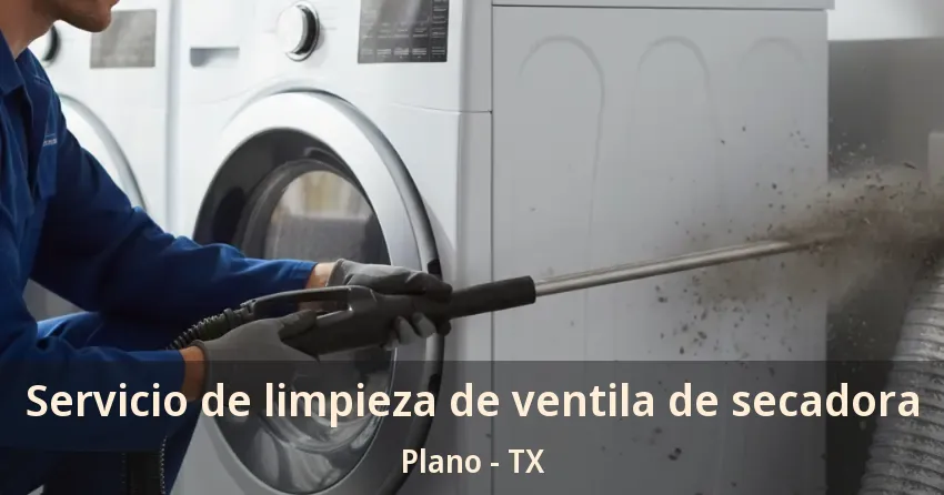 Servicio de limpieza de ventila de secadora Plano - TX