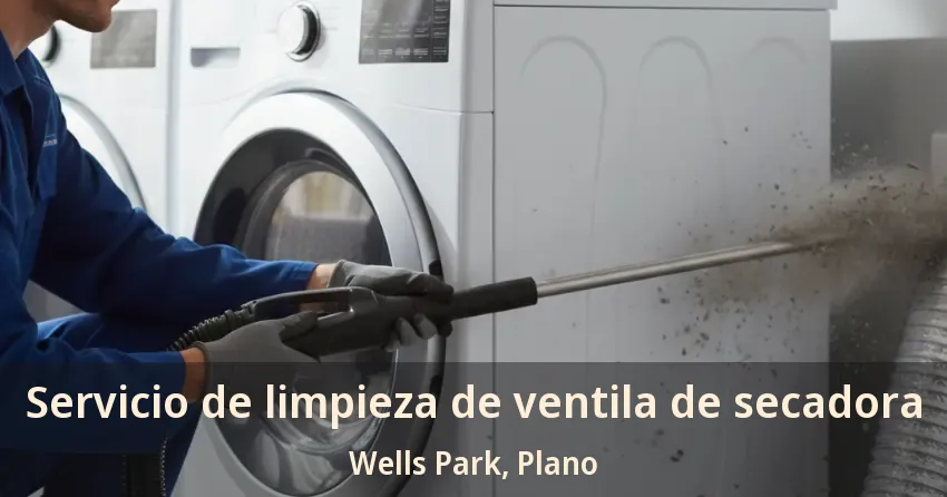 Servicio de limpieza de ventila de secadora Wells Park, Plano - TX