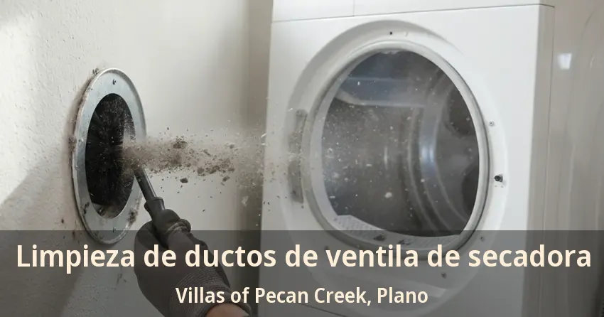 Limpieza de ductos de ventila de secadora Villas of Pecan Creek, Plano - TX Limpieza de ductos de ventila de secadora Villas of Pecan Creek, Plano - TX