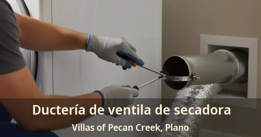 Ductería de ventila de secadora Villas of Pecan Creek, Plano - TX