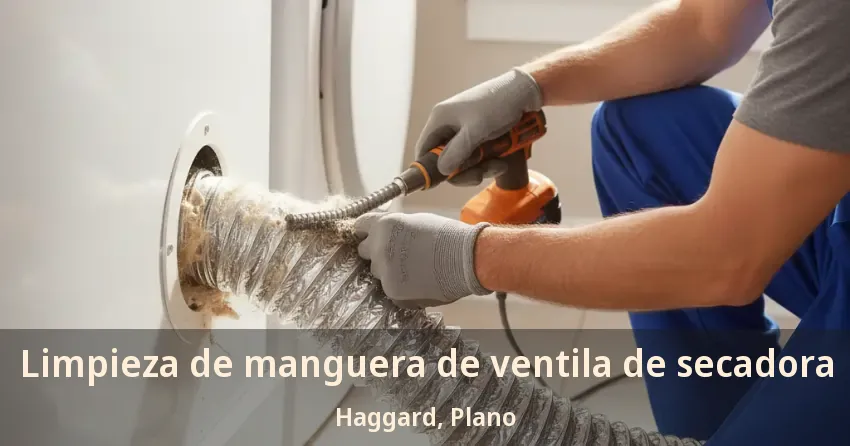 Limpieza de manguera de ventila de secadora Haggard, Plano - TX Limpieza de manguera de ventila de secadora Haggard, Plano - TX