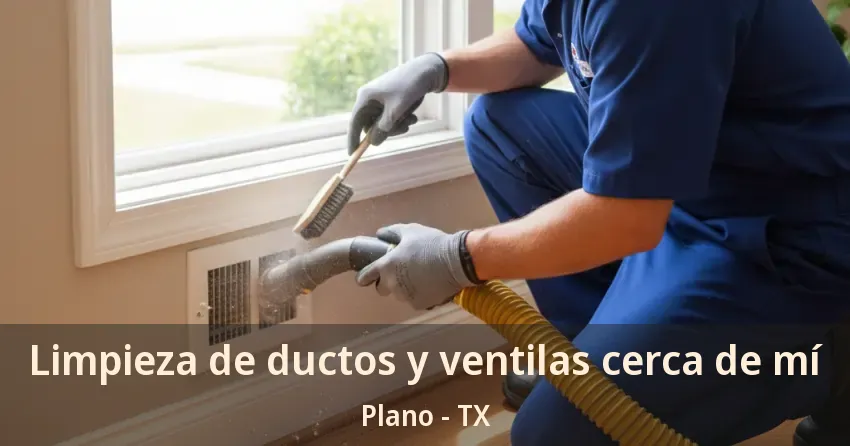 Limpieza de ductos y ventilas cerca de mí Plano - TX Limpieza de ductos y ventilas cerca de mí Plano - TX