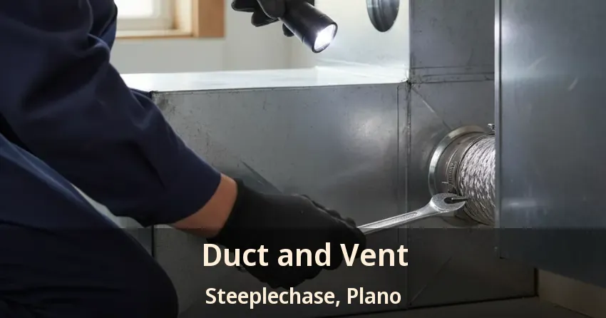 Duct and Vent Steeplechase, Plano - TX Duct and Vent Steeplechase, Plano - TX