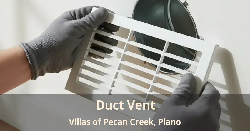 Duct Vent Villas of Pecan Creek, Plano - TX