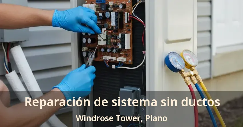 Reparación de sistema sin ductos Windrose Tower, Plano - TX