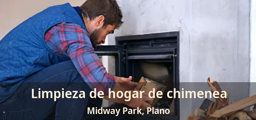 Limpieza de hogar de chimenea Midway Park, Plano - TX