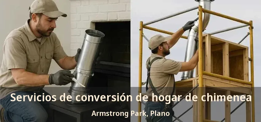Servicios de conversión de hogar de chimenea Armstrong Park, Plano - TX Servicios de conversión de hogar de chimenea Armstrong Park, Plano - TX