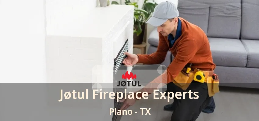 Jøtul Fireplace Experts Plano - TX Jøtul Fireplace Experts Plano - TX
