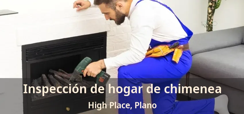 Inspección de hogar de chimenea High Place, Plano - TX