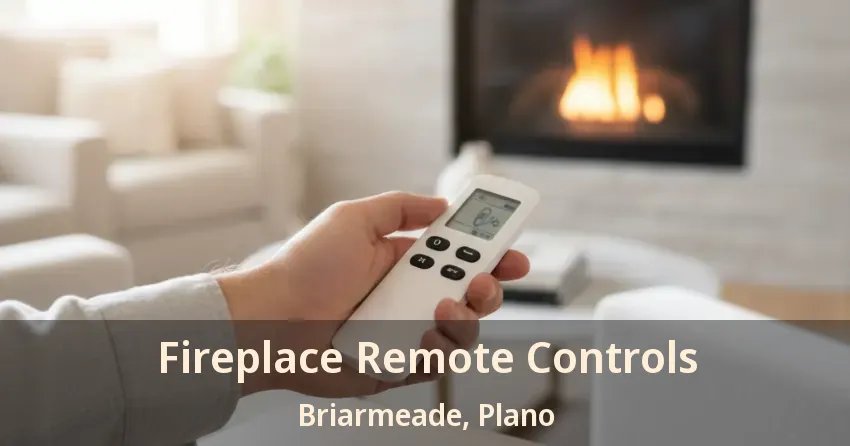 Fireplace Remote Controls Briarmeade, Plano - TX