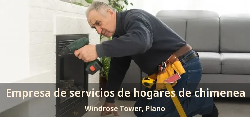 Empresa de servicios de hogares de chimenea Windrose Tower, Plano - TX Empresa de servicios de hogares de chimenea Windrose Tower, Plano - TX