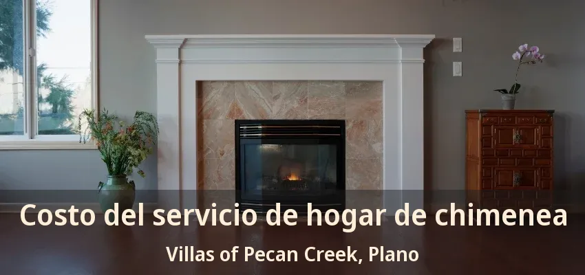 Costo del servicio de hogar de chimenea Villas of Pecan Creek, Plano - TX