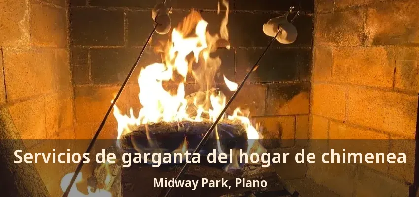 Servicios de garganta del hogar de chimenea Midway Park, Plano - TX Servicios de garganta del hogar de chimenea Midway Park, Plano - TX