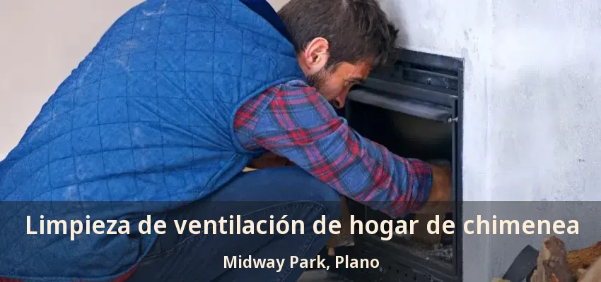 Limpieza de ventilación de hogar de chimenea Midway Park, Plano - TX Limpieza de ventilación de hogar de chimenea Midway Park, Plano - TX