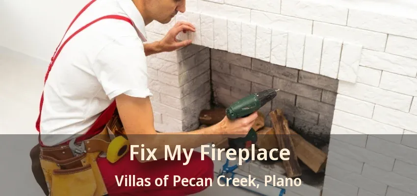 Fix My Fireplace Villas of Pecan Creek, Plano - TX