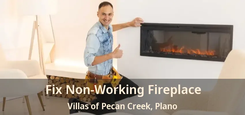 Fix Non-Working Fireplace Villas of Pecan Creek, Plano - TX
