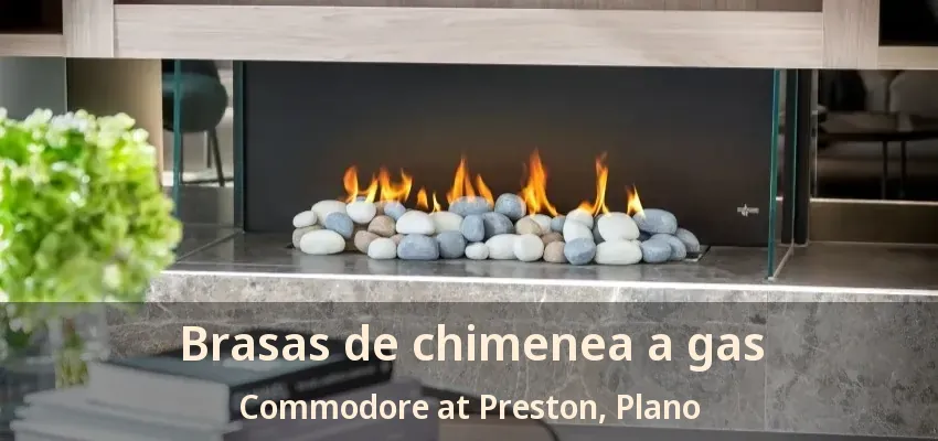 Brasas de chimenea a gas Commodore at Preston, Plano - TX