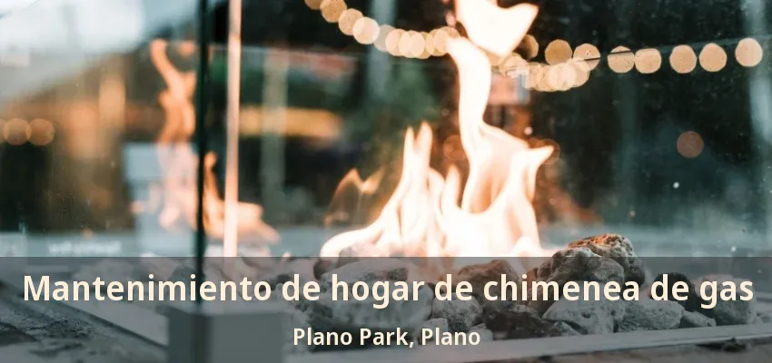 Mantenimiento de hogar de chimenea de gas Plano Park, Plano - TX