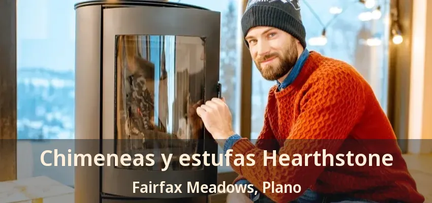 Chimeneas y estufas Hearthstone Fairfax Meadows, Plano - TX Chimeneas y estufas Hearthstone Fairfax Meadows, Plano - TX