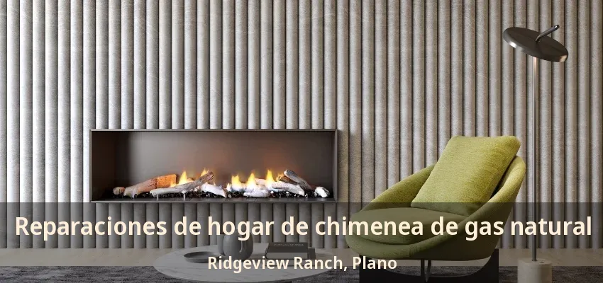 Reparaciones de hogar de chimenea de gas natural Ridgeview Ranch, Plano - TX Reparaciones de hogar de chimenea de gas natural Ridgeview Ranch, Plano - TX