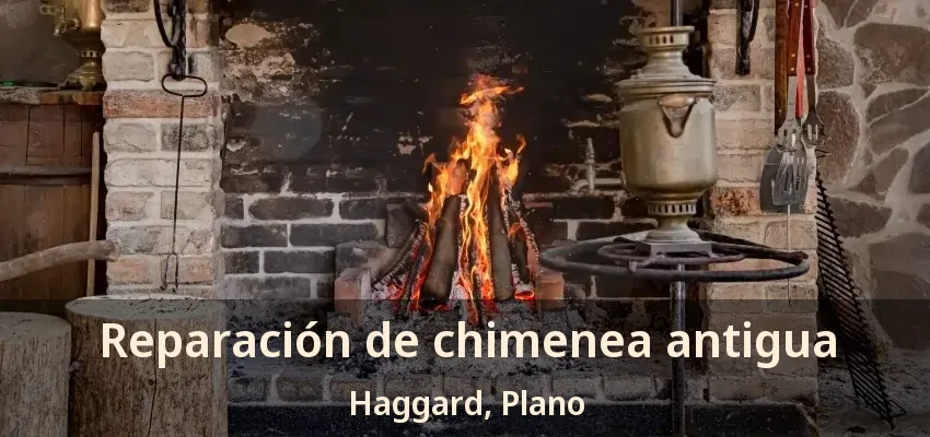 Reparación de chimenea antigua Haggard, Plano - TX Reparación de chimenea antigua Haggard, Plano - TX