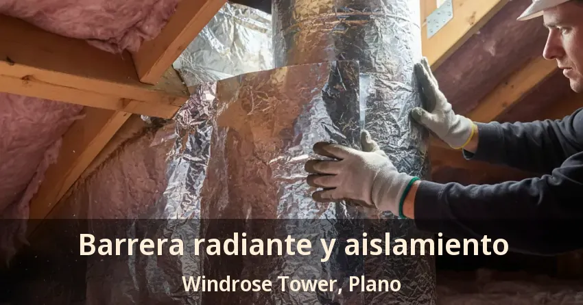 Barrera radiante y aislamiento Windrose Tower, Plano - TX Barrera radiante y aislamiento Windrose Tower, Plano - TX