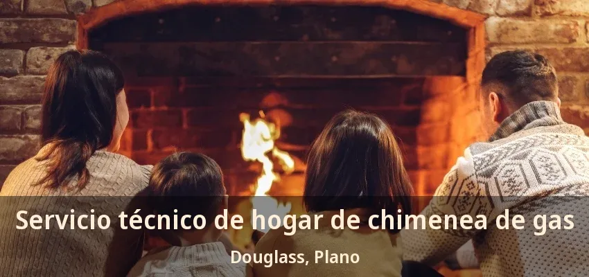 Servicio técnico de hogar de chimenea de gas Douglass, Plano - TX Servicio técnico de hogar de chimenea de gas Douglass, Plano - TX