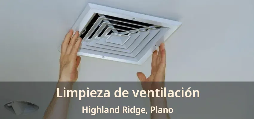 Limpieza de ventilación Highland Ridge, Plano - TX Limpieza de ventilación Highland Ridge, Plano - TX