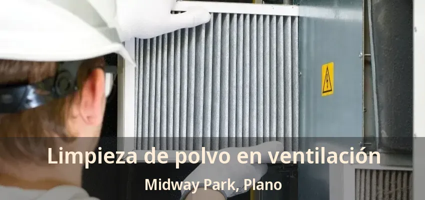 Limpieza de polvo en ventilación Midway Park, Plano - TX Limpieza de polvo en ventilación Midway Park, Plano - TX