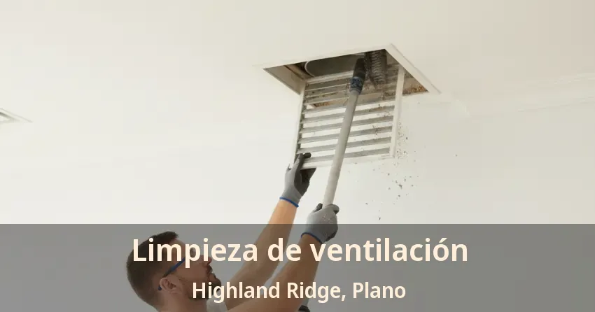 Limpieza de ventilación Highland Ridge, Plano - TX Limpieza de ventilación Highland Ridge, Plano - TX